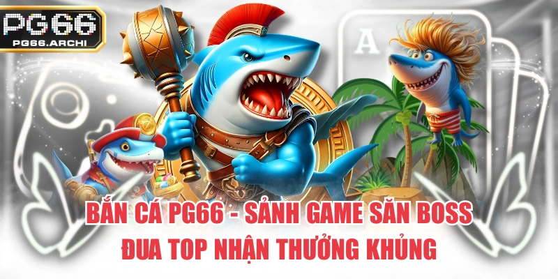 Bắn Cá PG66