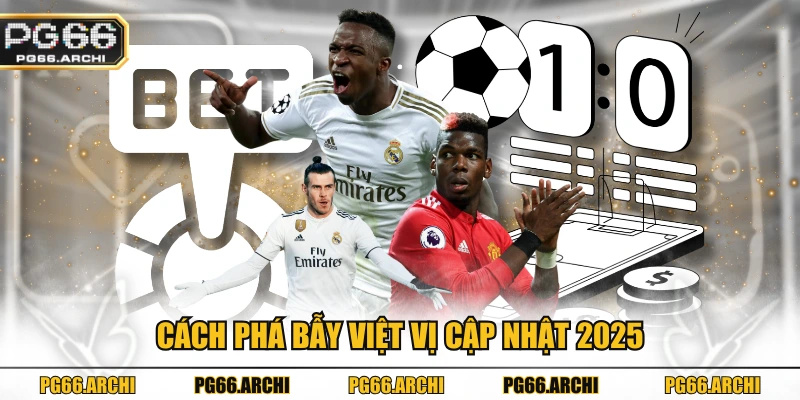 Cách phá bẫy việt vị cập nhật 2025