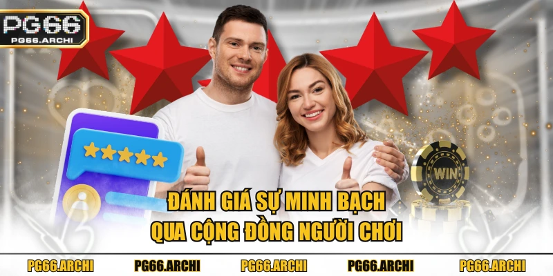 Đánh giá sự minh bạch qua cộng đồng người chơi