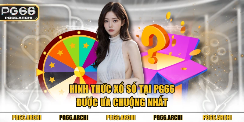 Hình thức Xổ số tại PG66 được ưa chuộng nhất