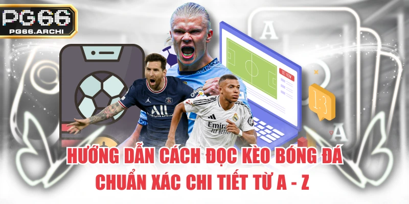 Cách Đọc Kèo Bóng Đá