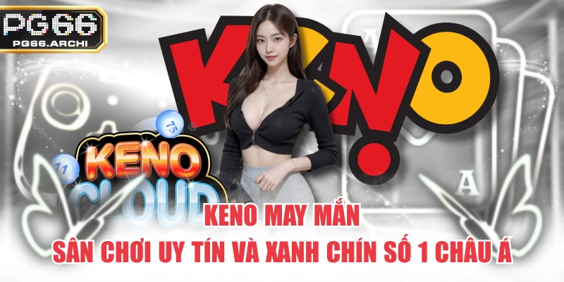 Keno May Mắn