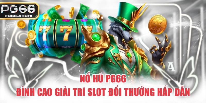 Nổ Hũ PG66